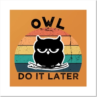 Owl Do It Later | Perfect Cute Funny Owl Procrastination Gift Idea for Her for Him Vintage Retro Posters and Art